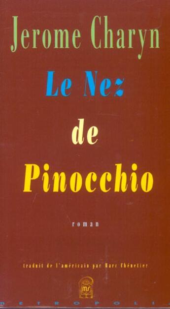 Couverture du livre « Le nez de pinocchio » de Jerome Charyn aux éditions Metropolis