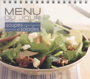 Couverture du livre « Menu du jour ; soupes et salades » de  aux éditions Modus Vivendi