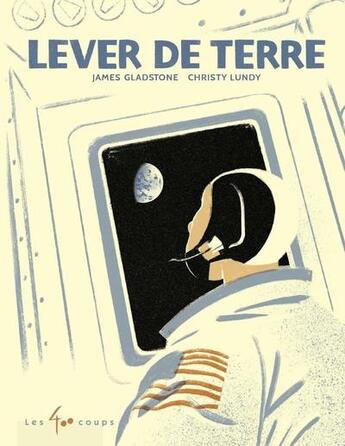 Couverture du livre « Lever de terre » de James Gladstone et Christy Lundy aux éditions 400 Coups