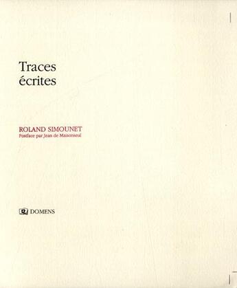 Couverture du livre « Traces écrites » de Roland Simounet aux éditions Domens