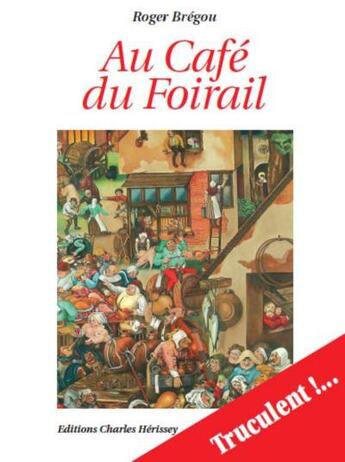 Couverture du livre « Au café du foirail » de Roger Bregou aux éditions Herissey