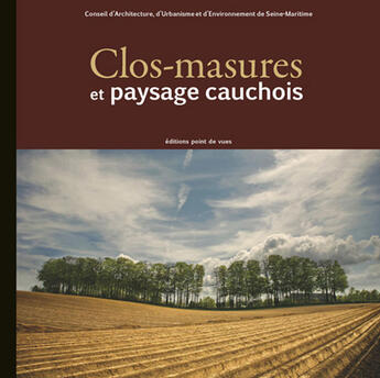 Couverture du livre « Clos-masures et paysage cauchois » de  aux éditions Point De Vues