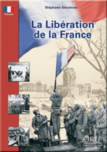 Couverture du livre « La libération de la france » de Stephane Simonnet aux éditions Orep