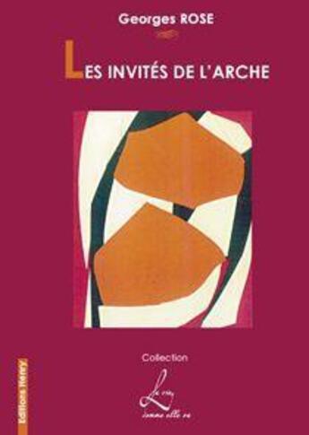 Couverture du livre « Les invités de l'arche » de Georges Rose aux éditions Editions Henry