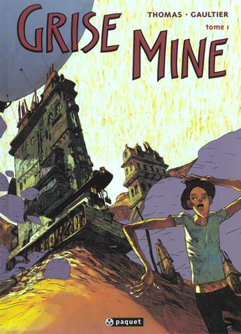 Couverture du livre « Grise mine t.1 » de Gaultier et Thomas aux éditions Paquet