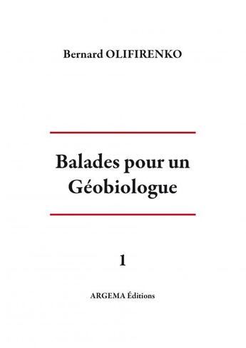 Couverture du livre « Balades pour un géobiologue » de Olifirenko Bernard aux éditions Thebookedition.com