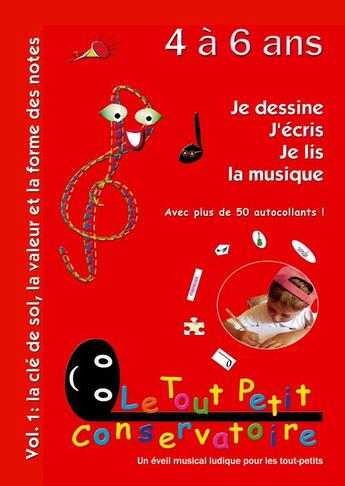 Couverture du livre « La clé de sol, la valeur et la forme des notes t.1 ; je dessine, j'écris, je lis la musique » de Philippe Kaczmarek aux éditions Le Tout Petit Conservatoire