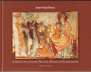 Couverture du livre « Crypte de l'eglise nd de gargi » de Jean Faucheux aux éditions Paumule