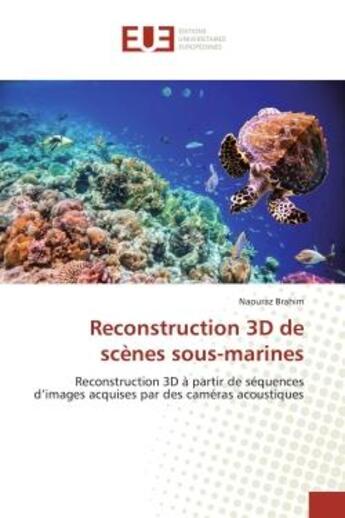 Couverture du livre « Reconstruction 3d de scenes sous-marines » de Brahim Naouraz aux éditions Editions Universitaires Europeennes