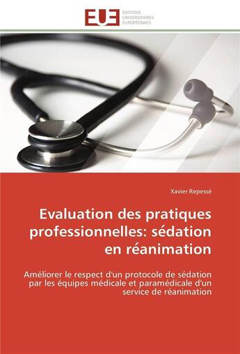 Couverture du livre « Evaluation des pratiques professionnelles: se dation en re animation - ameliorer le respect d'un pro » de Repesse Xavier aux éditions Editions Universitaires Europeennes