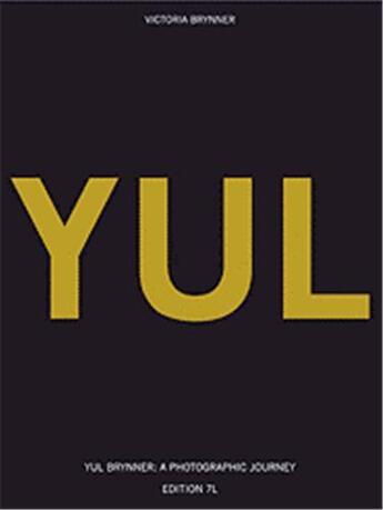 Couverture du livre « Yul brynner a photographic journey » de Brynner V. aux éditions Steidl