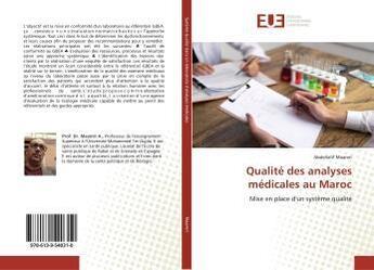 Couverture du livre « Qualite des analyses medicales au maroc - mise en place d'un systeme qualite » de Maamri Abdellatif aux éditions Editions Universitaires Europeennes