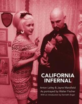 Couverture du livre « California infernal : Anton Lavey & Jayne Mansfield » de  aux éditions Dap Artbook