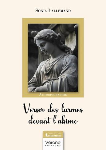 Couverture du livre « Verser des larmes devant l'abime » de Sonia Lallemand aux éditions Verone