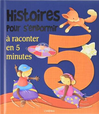 Couverture du livre « Histoires pour s'endormir ; à raconter en 5 minutes » de  aux éditions L'imprevu