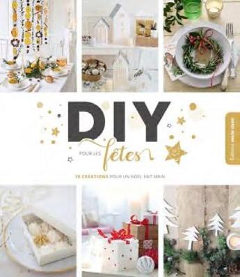 Couverture du livre « DIY pour les fêtes ; 35 créations pour un Noël fait-main » de  aux éditions Marie-claire