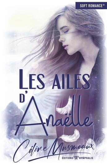 Couverture du livre « Les ailes d'Anaëlle » de Celine Musmeaux aux éditions Nymphalis