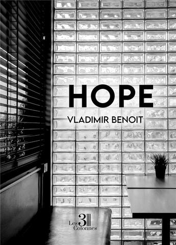 Couverture du livre « Hope » de Vladimir Benoit aux éditions Les Trois Colonnes