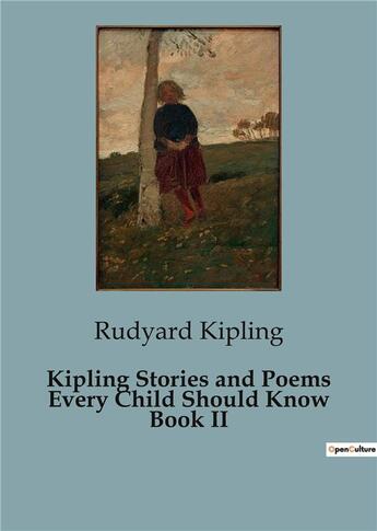 Couverture du livre « Kipling Stories and Poems Every Child Should Know Book II » de Rudyard Kipling aux éditions Culturea