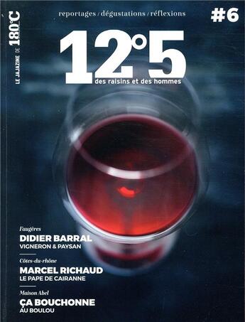 Couverture du livre « 12°5 des raisins et des hommes n.6 » de 12°5 Des Raisins Et Des Hommes aux éditions Thermostat 6