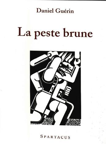 Couverture du livre « La peste brune » de Daniel Guérin aux éditions Spartacus