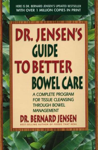 Couverture du livre « Dr. Jensen's Guide to Better Bowel Care » de Jensen Dr Bernard aux éditions Penguin Group Us