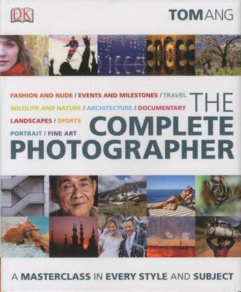 Couverture du livre « The Complete Photographer » de Tom Ang aux éditions Dorling Kindersley Uk