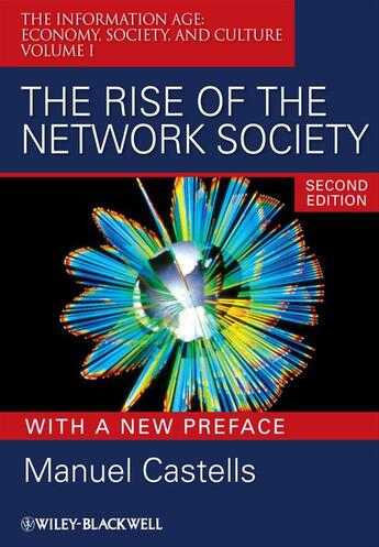 Couverture du livre « The Rise of the Network Society » de Manuel Castells aux éditions Wiley-blackwell