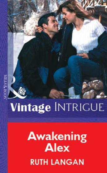 Couverture du livre « Awakening Alex (Mills & Boon Vintage Intrigue) » de Ruth Langan aux éditions Mills & Boon Series