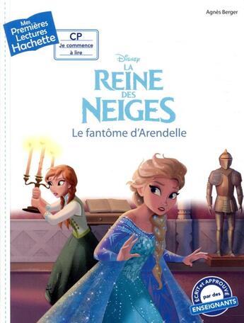 Couverture du livre « Mes premières lectures - CP je commence à lire : La Reine des Neiges 2 : le fantôme d'Arendelle » de Agnes Berger aux éditions Hachette Enfants