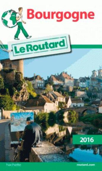 Couverture du livre « Guide du Routard ; Bourgogne (édition 2016) » de Collectif Hachette aux éditions Hachette Tourisme