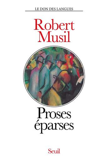 Couverture du livre « Proses eparses » de Robert Musil aux éditions Seuil