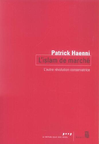 Couverture du livre « L'islam de marche » de Patrick Haenni aux éditions Seuil