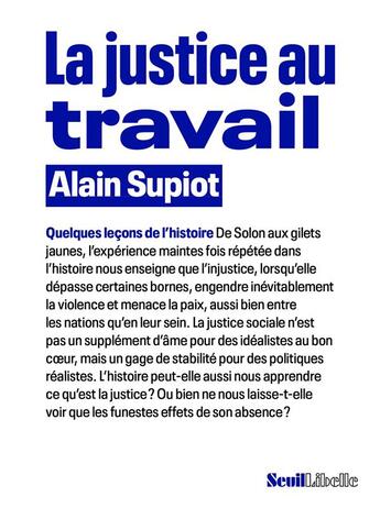 Couverture du livre « La justice au travail : quelques leçons de l'histoire » de Alain Supiot aux éditions Seuil