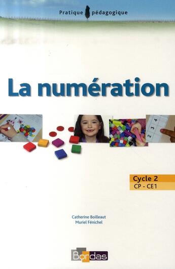 Couverture du livre « La numération ; cycle 2 » de Boileau/Fenichel aux éditions Bordas