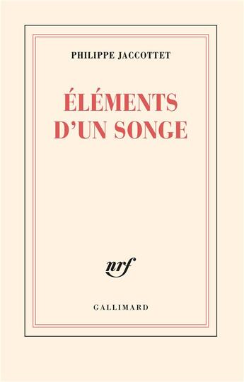 Couverture du livre « Éléments d'un songe » de Philippe Jaccottet aux éditions Gallimard