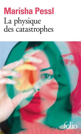 Couverture du livre « La physique des catastrophes » de Marisha Pessl aux éditions Folio