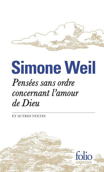 Couverture du livre « Pensées sans ordre concernant l'amour de Dieu et autres textes » de Simone Weil aux éditions Folio