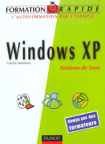 Couverture du livre « Windows Xp ; Notions De Base » de Valerie Martinez aux éditions Dunod