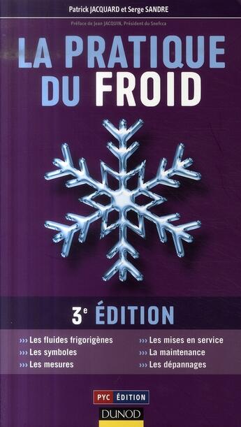 Couverture du livre « La pratique du froid (3e édition) » de Patrick Jacquard et Serge Sandre aux éditions Dunod