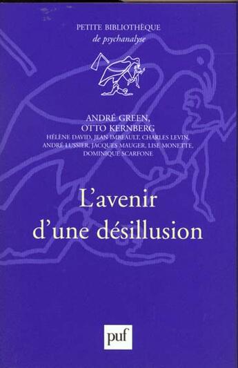 Couverture du livre « L'avenir d'une desillusion » de Andre Green et Otto Kernberg aux éditions Puf