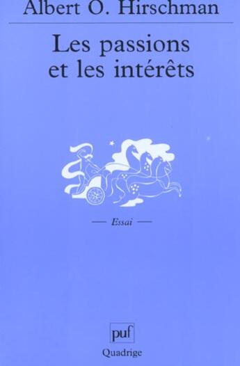 Couverture du livre « Passions et les interets (2e ed) (les) » de Albert Hirschman aux éditions Puf