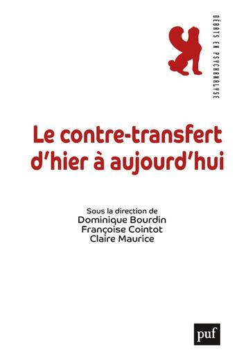 Couverture du livre « Le contretransfert d'hier à aujourd'hui » de Dominique Bourdin et Francoise Cointot et Claire Maurice aux éditions Puf