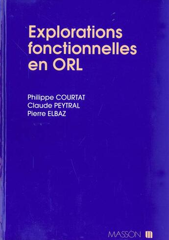 Couverture du livre « Explorations fonctionnelles en orl » de Courtat aux éditions Elsevier-masson