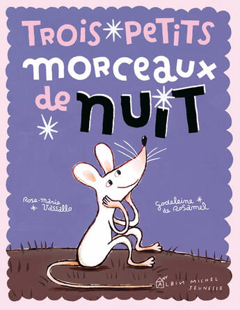 Couverture du livre « Trois petits morceaux de nuit » de Vassalo/Rosamel aux éditions Albin Michel