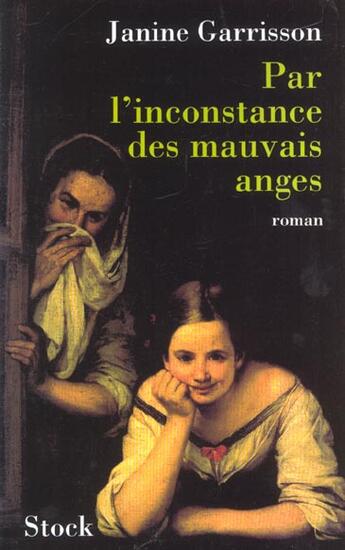 Couverture du livre « De L'Inconstance Des Mauvais Anges » de Janine Garisson aux éditions Stock