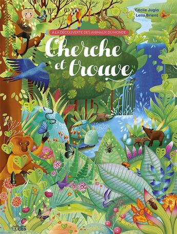 Couverture du livre « A la découverte... ; des animaux du monde : cherche et trouve » de Leila Brient et Cecile Jugla aux éditions Lito