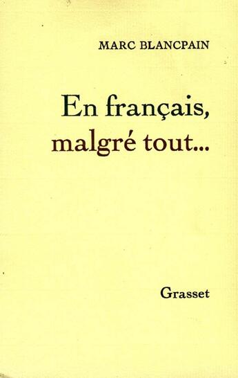 Couverture du livre « En français, malgré tout » de Marc Blancpain aux éditions Grasset