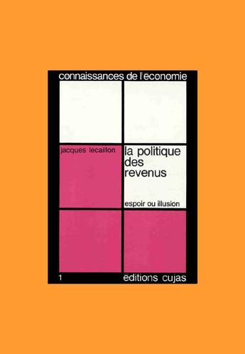 Couverture du livre « La politique des revenus » de Jacques Lecaillon aux éditions Cujas