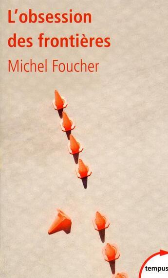 Couverture du livre « L'obsession des frontières » de Michel Foucher aux éditions Tempus/perrin